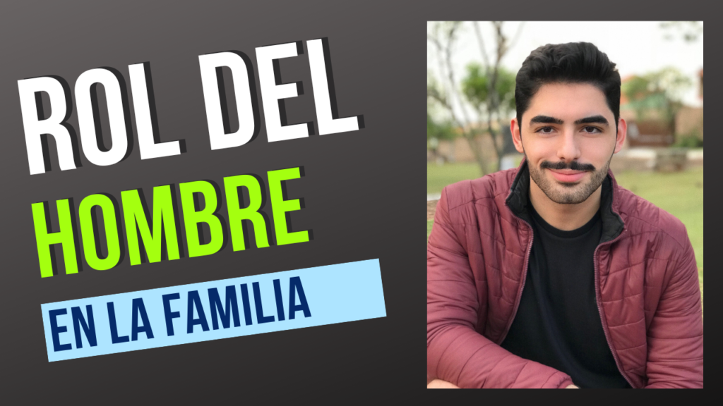 el rol del hombre en la familia según la biblia